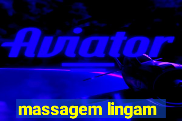 massagem lingam